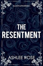Book cover for "The Resentment" by Ashlee Rose
