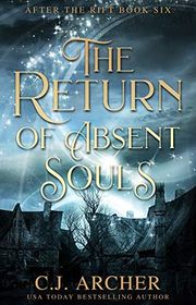 Book cover for "The Return of Absent Souls" by CJ Archer