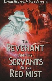 Book cover for "The Revenant and the Servants of the Red mist"