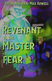 Book cover for "The Revenant vs. The Master of Fear"