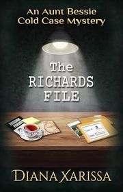 Book cover for "The Richards File" by Diana Xarissa Dunn