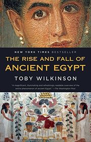 Book cover for "The Rise and Fall of Ancient Egypt" by Toby Wilkinson