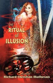 Book cover for "The Ritual of Illusion" by Richard Christian Matheson