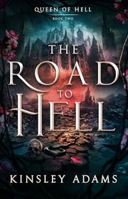 Book cover for "The Road to Hell" by Kinsley Adams