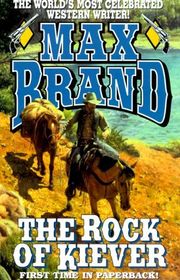 Book cover for "The Rock of Kiever" by Max Brand
