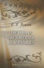 Book cover for "The Room in the Tower and Other Stories" by EF Benson