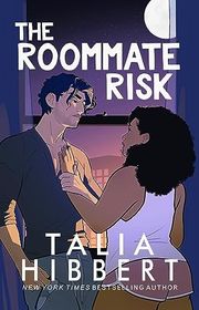 Book cover for "The Roommate Risk" by Talia Hibbert