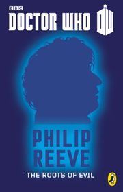 Book cover for "The Roots of Evil" by Philip Reeve