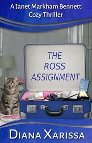 Book cover for "The Ross Assignment" by Diana Xarissa Dunn