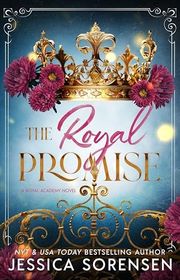 Book cover for "The Royal Promise" by Jessica Sorensen