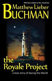 Book cover for "The Royale Project" by ML Buchman