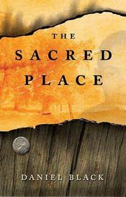 Book cover for "The Sacred Place" by Daniel Black