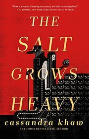 Book cover for "The Salt Grows Heavy" by Cassandra Khaw