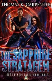 Book cover for "The Sapphire Stratagem" by Thomas K Carpenter