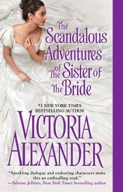 Book cover for "The Scandalous Adventures of the Sister of the Bride" by Victoria Alexander