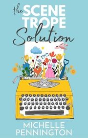 Book cover for "The Scene Trope Solution" by Michelle Pennington