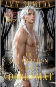 Book cover for "The Sea Dragon King's Diplomat" by Amy Sumida