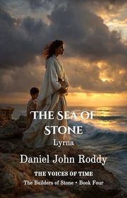 Book cover for "The Sea of Stone" by Daniel John Roddy