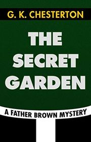 Book cover for "The Secret Garden" by Gilbert Keith Chesterton