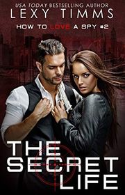 Book cover for "The Secret Life" by Lexy Timms