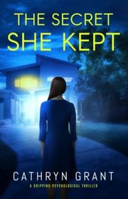 Book cover for "The Secret She Kept" by Cathryn Grant