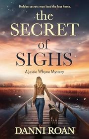 Book cover for "The Secret of Sighs" by Danni Roan