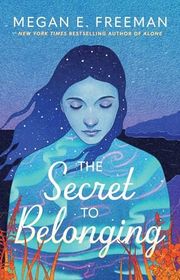 Book cover for "The Secret to Belonging" by Megan E Freeman