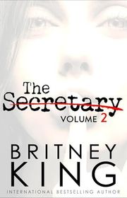 Book cover for "The Secretary Volume II" by Britney King