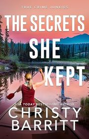 Book cover for "The Secrets She Kept" by Christy Barritt