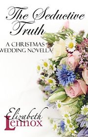 Book cover for "The Seductive Truth" by Elizabeth Lennox
