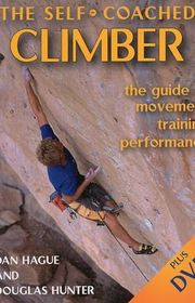 Book cover for "The Self-Coached Climber: The Guide to Movement, Training, Performance" by Dan Hague and Douglas Hunter