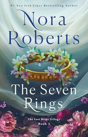 Book cover for "The Seven Rings" by Nora Roberts