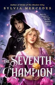 Book cover for "The Seventh Champion" by Sylvia Mercedes