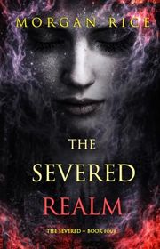 Book cover for "The Severed Realm" by Morgan Rice