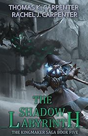 Book cover for "The Shadow Labyrinth" by Thomas K Carpenter