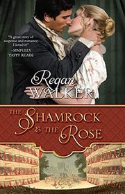 Book cover for "The Shamrock & The Rose" by Regan Walker
