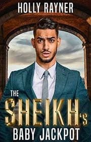 Book cover for "The Sheikh's Baby Jackpot" by Holly Rayner