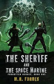 Book cover for "The Sheriff And The Space Marine" by MR Forbes
