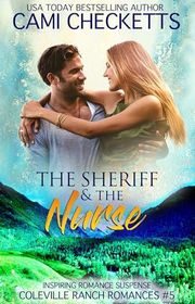 Book cover for "The Sheriff & The Nurse" by Cami Checketts