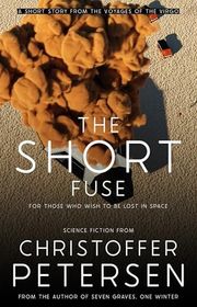 Book cover for "The Short Fuse" by Christoffer Petersen