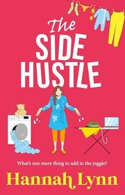 Book cover for "The Side Hustle" by Hannah M Lynn