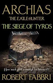 Book cover for "The Siege of Tyros" by Robert Fabbri