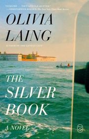 Book cover for "The Silver Book" by Olivia Laing