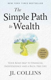 Book cover for "The Simple Path to Wealth" by J L Collins