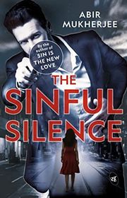 Book cover for "The Sinful Silence" by Abir Mukherjee