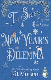 Book cover for "The Sisters' Mail-Order Bride Company's New Year's Dilemma" by Kit Morgan