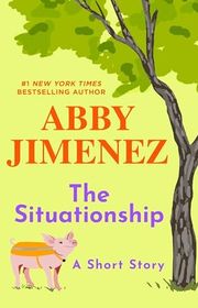 Book cover for "The Situationship" by Abby Jimenez