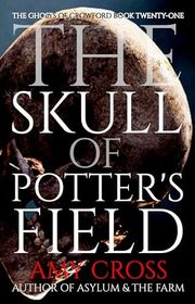 Book cover for "The Skull of Potter's Field" by Amy Cross
