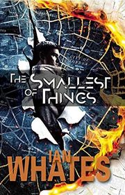 Book cover for "The Smallest of Things" by Ian Whates