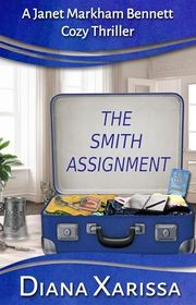 Book cover for "The Smith Assignment" by Diana Xarissa Dunn
